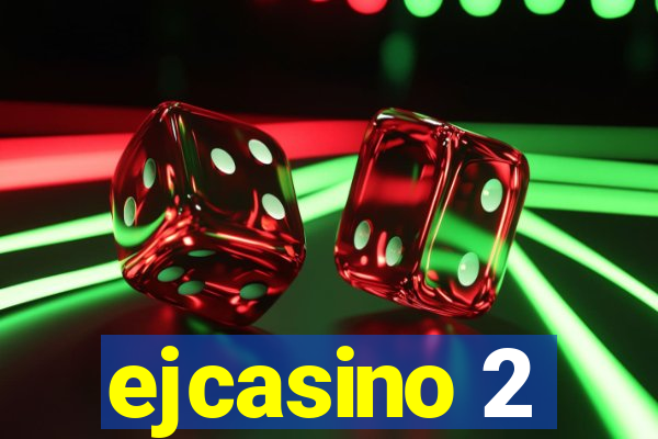 ejcasino 2